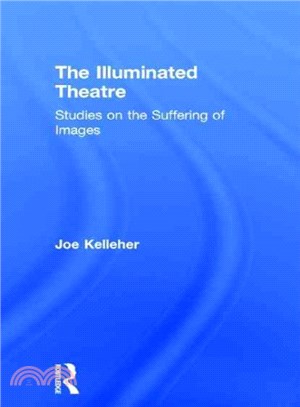 The Illuminated Theatre ― Studies on the Suffering of Images