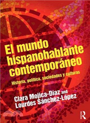 El mundo hispanohablante contempor嫕eo ─ Historia, pol癃ica, sociedades y culturas