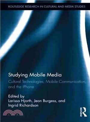 Studying Mobile Media ─ Cultural Technologies, Mobile Communication, and the iPhone