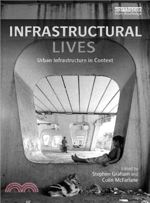Infrastructural Lives ─ Urban Infrastructure in Context