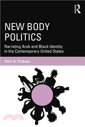 New Body Politics：Narrating Arab and Black Identity in the Contemporary United States