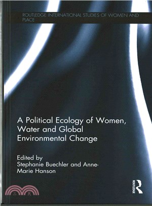 A Political Ecology of Women, Water and Global Environmental Change