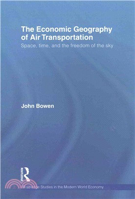 The Economic Geography of Air Transportation ─ Space, Time, and the Freedom of the Sky