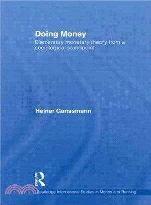 Doing Money：Elementary Monetary Theory from a Sociological Standpoint