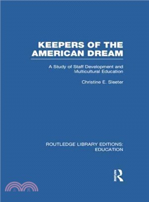 Keepers of the American Dream ─ A Study of Staff Development and Multicultural Education