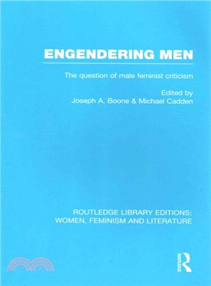 Engendering Men ― The Question of Male Feminist Criticism