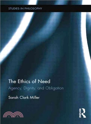 The Ethics of Need ― Agency, Dignity, and Obligation