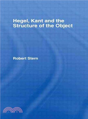 Hegel, Kant and the Structure of the Object