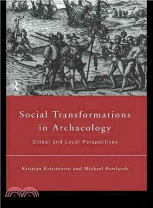 Social Transformations in Archaeology ─ Global and Local Perspectives