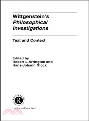 Wittgenstein's Philosophical Investigations ― Text and Context