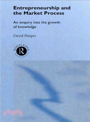 Entrepreneurship and the Market Process ─ An Enquiry into the Growth of Knowledge