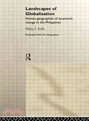 Landscapes of Globalization ― Human Geographies of Economic Change in the Philippines