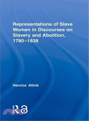 Representations of Slave Women in Discourses on Slavery and Abolition, 1780?838