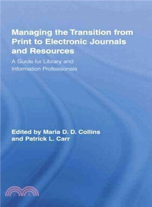 Managing the Transition from Print to Electronic Journals and Resources ― A Guide for Library and Information Professionals