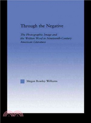 Through the Negative ― The Photographic Image and the Written Word in Nineteenth-century American Literature