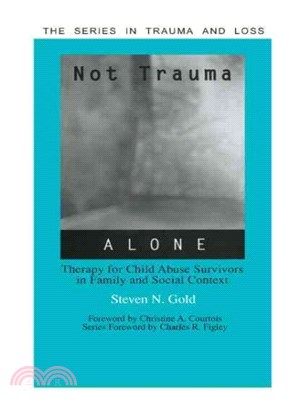 Not Trauma Alone ― Therapy for Child Abuse Survivors in Family and Social Context