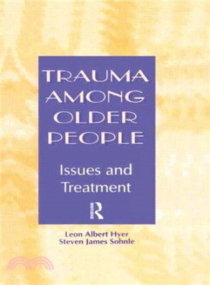 Trauma Among Older People ─ Issues and Treatment
