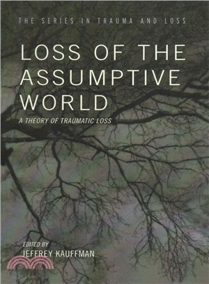 Loss of the Assumptive World ─ A Theory of Traumatic Loss