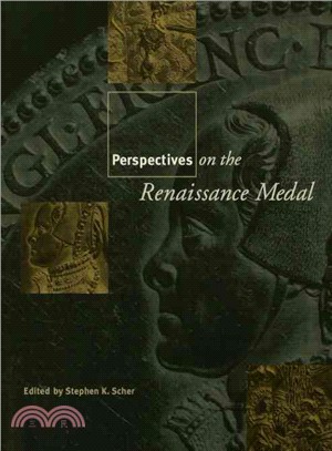 Perspectives on the Renaissance Medal ― Portrait Medals of the Renaissance