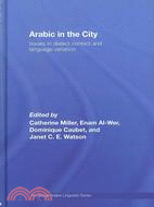 Arabic in the City: Issues in Dialect Contact and Language Variation