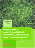 Game Theory and Policymaking in Natural Resources and the Environment