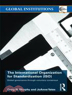 The International Organization for Standardization Iso ─ Global Governance Through Voluntary Consensus