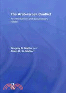 The Arab-Israeli Conflict: An Introduction and Documentary Reader