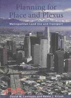 Planning for Place and Plexus ─ Metropolitan Land Use and Transport