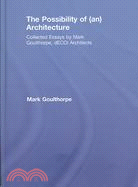 The Possibility of (An) Architecture