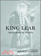 King Lear: New Critical Essays