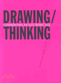 Drawing/Thinking Confronting An Electronic Age
