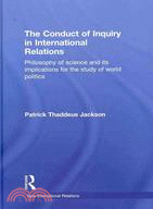 The Conduct of Inquiry in International Relations:Philosophy of Science and Its Implications for the Study of World Politics