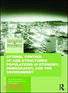 Optimal Control of Age-Structured Populations in Economy, Demography, and the Environment