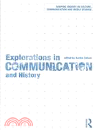 Explorations in Communication and History