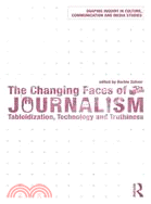 The Changing Faces of Journalism: Tabloidization, Technology and Truthiness