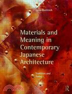 Materials and Meaning in Contemporary Japanese Architecture: Tradition and Today