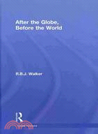 After the Globe, Before the World