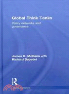 Global Think Tanks: Policy Networks and Governance