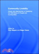 Community Livability：Issues and Approaches to Sustaining the Well-Being of People and Communities
