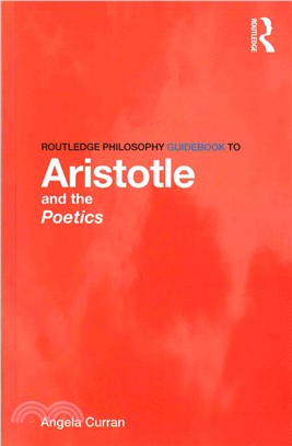 Routledge Philosophy Guidebook to Aristotle and the Poetics