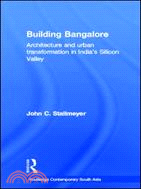 Building Bangalore ─ Architecture and Urban Transformation in India's Silicon Valley