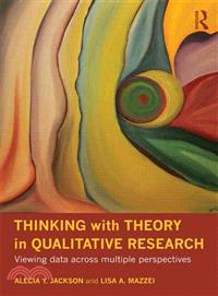 Thinking With Theory in Qualitative Research ─ Viewing Data Across Multiple Perspectives