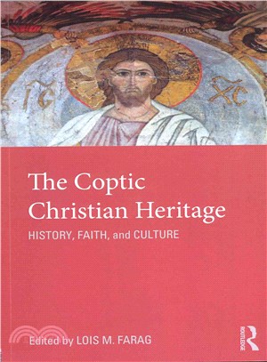 The Coptic Christian Heritage ─ History, Faith and Culture