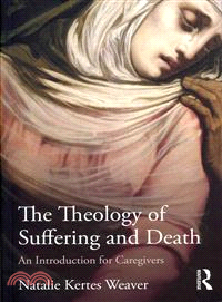 The Theology of Suffering and Death ─ An Introduction for Caregivers