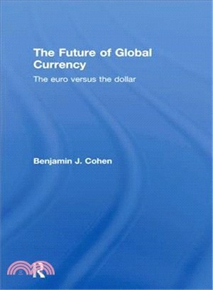 Future of Currency: The Global Rivalry of the Dollar and the Euro