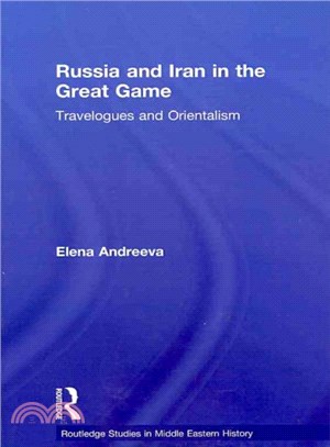 Russia and Iran in the Great Game ― Travelogues and Orientalism