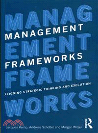 Management Frameworks ─ Aligning Strategic Thinking and Execution