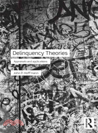 Delinquency Theories: Appraisals and Applications