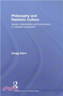 Philosophy and Rabbinic Culture ― Jewish Interpretation and Controversy in Medieval Languedoc