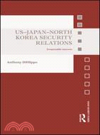 US-Japan-North Korea Security Relations：Irrepressible Interests